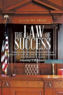 THE Law Of Success di Obakeng E R Gaitate edito da Authorhouse