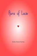 Aura of Love di Waitus Howard Starling edito da Createspace