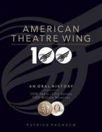 The American Theatre Wing, An Oral History edito da Hal Leonard Corporation