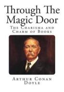 Through the Magic Door di Arthur Conan Doyle edito da Createspace