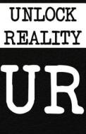 Unlock Reality: Ur di Unknown edito da Createspace