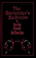 The Bartender's Bedroom di Twila Vernon edito da Createspace