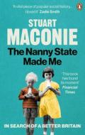 The Nanny State Made Me di Stuart Maconie edito da Ebury Publishing