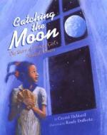 Catching the Moon: The Story of a Young Girl's Baseball Dream di Crystal Hubbard edito da LEE & LOW BOOKS INC