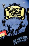 Heart of a Corpse; An Undead Engagement Part One di Justin Sane edito da SLG Publishing