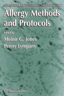 Allergy Methods and Protocols di Meinir G. Jones edito da Humana Press Inc.