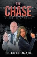 The Chase di Peter Triolo Jr edito da Page Publishing, Inc.