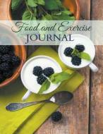 Food and Exercise Journal di Healthy Diet Journal edito da Healthy for Life Diet and Fitness Journals