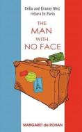 Celia and Granny Meg Return to Paris - The Man with No Face di Margaret De Rohan edito da TROUBADOR PUB LTD