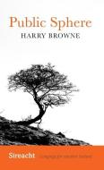 Public Sphere di Harry Browne edito da Cork University Press