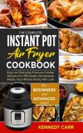 The Complete Instant Pot Air Fryer Cookbook di Carr Kennedy Carr edito da Cinzia Marchini