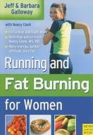 Running and Fatburning for Women di Jeff Galloway, Barbara Galloway edito da MEYER & MEYER SPORT