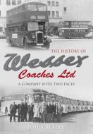 The History of Wessex Coaches Ltd di John Sealey edito da Amberley Publishing