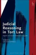 Judicial Reasoning In Tort Law di Dorota Leczykiewicz edito da Bloomsbury Publishing Plc
