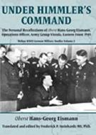 Under Himmler's Command: The Personal Recollections of Oberst Hans-Georg Eismann, Operations Officer, Army Group Vistula di Hans-Georg Eismann edito da HELION & CO