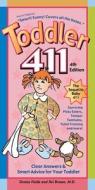 Toddler 411: Clear Answers & Smart Advice for Your Toddler di Denise Fields, Ari Brown edito da Windsor Peak Press