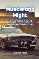 Muscle and Might di Etienne Psaila edito da Independently Published