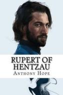 Rupert of Hentzau di Anthony Hope edito da Createspace Independent Publishing Platform