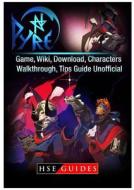 Pyre Game, Wiki, Download, Characters, Walkthrough, Tips Guide Unofficial di Hse Guides edito da REVIVAL WAVES OF GLORY MINISTR