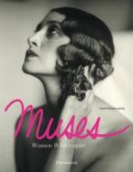 Muses: Women Who Inspire di Farid Abdelouahab edito da Flammarion-Pere Castor