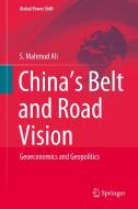 China's Belt and Road Vision di S. Mahmud Ali edito da Springer International Publishing
