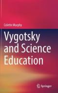 Vygotsky and Science Education di Colette Murphy edito da Springer International Publishing