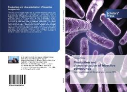 Production and characterization of bioactive compounds di Marwa Shaker edito da SPS