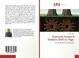Économie Sociale & Solidaire (ESS) au Togo: di Robert Gozo edito da Editions universitaires europeennes EUE