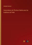 Concordance de l'Écriture Sainte avec les traditions de l'Inde di Adolphe Kastner edito da Outlook Verlag