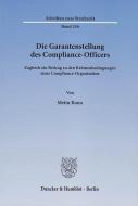 Die Garantenstellung des Compliance-Officers di Metin Konu edito da Duncker & Humblot GmbH