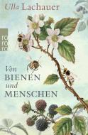 Von Bienen und Menschen di Ulla Lachauer edito da Rowohlt Taschenbuch