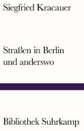 Straßen in Berlin und anderswo di Siegfried Kracauer edito da Suhrkamp Verlag AG
