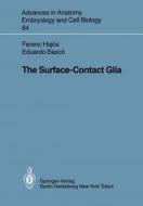 The Surface-Contact Glia di E. Basco, F. Hajos edito da Springer Berlin Heidelberg