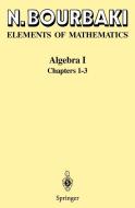 Algebra I di N. Bourbaki edito da Springer Berlin Heidelberg