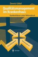 Qualitatsmanagement Im Krankenhaus di Dennis Gobel edito da Springer-verlag Berlin And Heidelberg Gmbh & Co. Kg