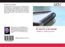 El servir y lo social di Samuel Andrés Benavides Herrera edito da EAE