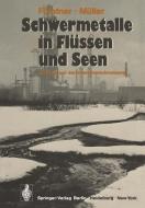 Schwermetalle in Flüssen und Seen als Ausdruck der Umweltverschmutzung di U. Förstner, G. Müller edito da Springer Berlin Heidelberg