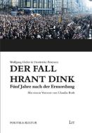 Der Fall Hrant Dink - Fünf Jahre nach der Ermordung di Wolfgang Gieler, Friederike Petersen edito da Lit Verlag
