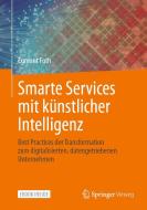 Smarte Services mit künstlicher Intelligenz di Egmont Foth edito da Springer-Verlag GmbH