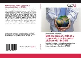 Modelo presión, estado y respuesta a indicadores bióticos de ISAGEN di Bayron Alexander Ruiz Blandon edito da EAE