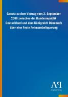 Gesetz zu dem Vertrag vom 3. September 2008 zwischen der Bundesrepublik Deutschland und dem Königreich Dänemark über ein edito da Outlook Verlag