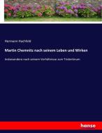 Martin Chemnitz nach seinem Leben und Wirken di Hermann Hachfeld edito da hansebooks