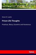 Prison-Life Thoughts di Simon M. Landis edito da hansebooks