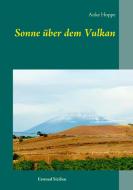 Sonne über dem Vulkan di Anke Hoppe edito da Books on Demand