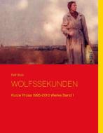 Wolfssekunden di Rolf Stolz edito da Books on Demand
