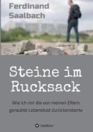 Steine im Rucksack di Ferdinand Saalbach edito da tredition