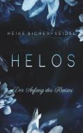 Helos - Der Anfang des Kreises di Heike Bicher-Seidel edito da Books on Demand