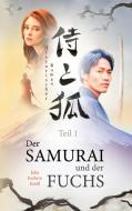 Der Samurai und der Fuchs di Julia Kathrin Knoll edito da Books on Demand