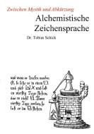 Alchemistische Zeichensprache di Tobias Schick edito da Books on Demand