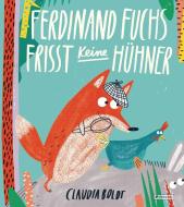 Ferdinand Fuchs frisst keine Hühner di Claudia Boldt edito da Prestel Verlag